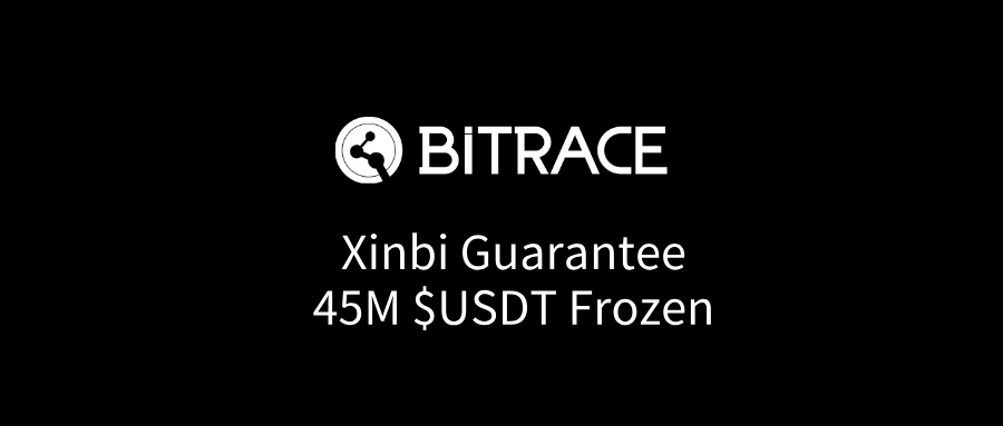 Xinbi Guarantee Loses Over $45 Million in Aggressive Enforcement Action, Highlighting Frozen-Funds Risk